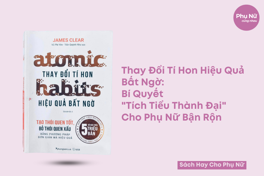 Thay Đổi Tí Hon Hiệu Quả Bất Ngờ: Bí Quyết "Tích Tiểu Thành Đại" Cho Phụ Nữ Bận Rộn