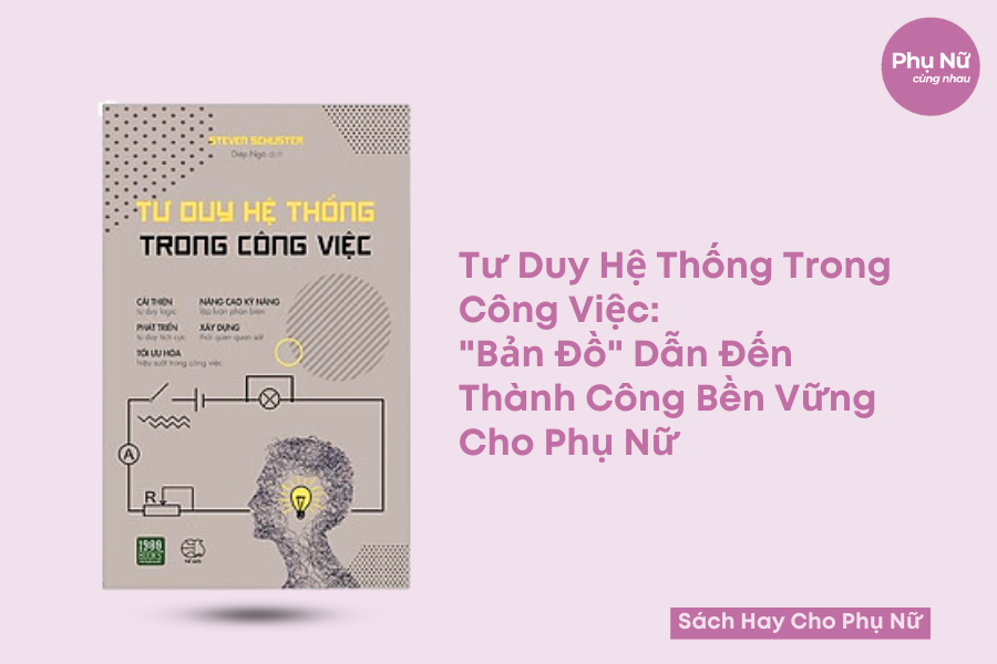 Đọc Tư Duy Hệ Thống Trong Công Việc để cùng sống hạnh phúc, tự chủ